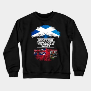 Scottish Grown With Bermudian Roots - Gift for Bermudian With Roots From Bermuda Crewneck Sweatshirt